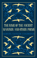 The Rime of the Ancient Mariner and Other Poems : Annotated Edition - This collection brings together poetry written throughout Coleridge's life (Great Poets Series)-9781847497529