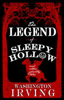 The Legend of Sleepy Hollow and Other Ghostly Tales : Annotated Edition - Contains Twelve Ghostly Tales-9781847497604