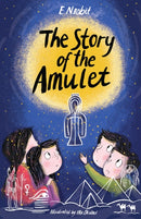The Story of the Amulet : Illustrated by Ella Okstad-9781847497901