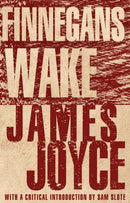 Finnegans Wake : With an introduction by Dr Sam Slote of Trinity College Dublin-9781847498007