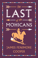 The Last of the Mohicans : Annotated Edition (Alma Classics Evergreens)-9781847498069