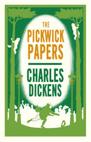 The Pickwick Papers : Annotated Edition (Alma Classics Evergreens)-9781847498311