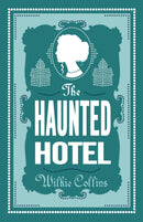 The Haunted Hotel : Annotated Edition-9781847498397