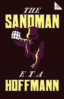 The Sandman : Annotated Edition - Also includes an extract from the 'Uncanny' by Sigmund Freud (Alma Classics 101 Pages)-9781847498755