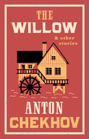 The Willow and Other Stories : New Translation-9781847499172