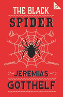 The Black Spider : Annotated Edition with an introduction by H.M. Waidson-9781847499240