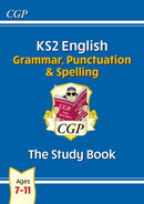 KS2 English: Grammar, Punctuation and Spelling Study Book - Ages 7-11-9781847621658