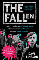 The Fallen : Life In and Out of Britain's Most Insane Group-9781847671448