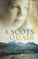 A Scots Quair : Sunset Song: Cloud Howe: Grey Granite-9781847672681