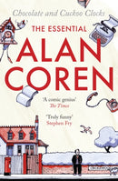 Chocolate and Cuckoo Clocks : The Essential Alan Coren-9781847673213