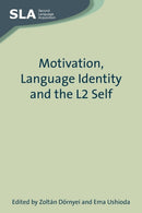 Motivation, Language Identity and the L2 Self-9781847691279