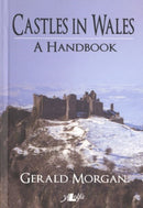 Castles in Wales - A Handbook : A Handbook-9781847710314