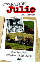 Operation Julie - The World's Greatest LSD Bust : The World's Greatest Lsd Bust-9781847711465