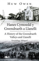 Hanes Cymoedd y Gwendraeth a Llanelli/History of the Gwendraeth Valleys and Llanelli-9781847719003