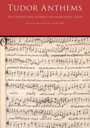 Tudor Anthems : 50 Motets and Anthems for Mixed Voice Choir-9781847729743