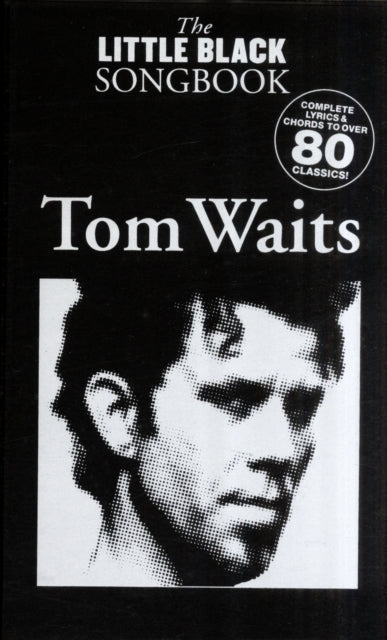 Tom Waits - the Little Black Songbook