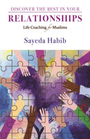 Discover the Best in Your Relationships : Life Coaching For Muslims-9781847741639