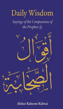 Daily Wisdom: Sayings of the Companions of the Prophet-9781847741912