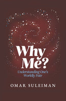 Why Me? : Understanding One's Worldly Fate-9781847742551