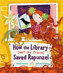 How the Library (Not the Prince) Saved Rapunzel-9781847806628