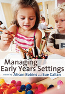 Managing Early Years Settings : Supporting and Leading Teams-9781847873200
