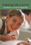 Exploring Talk in School : Inspired by the Work of Douglas Barnes-9781847873798