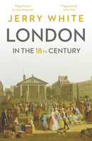 London In The Eighteenth Century : A Great and Monstrous Thing-9781847925121