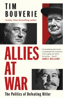 Allies at War : The Politics of Defeating Hitler-9781847926227