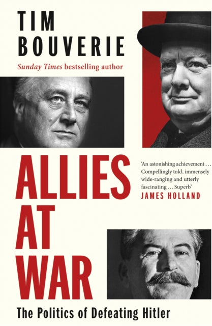 Allies at War : The Politics of Defeating Hitler-9781847926227