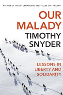 Our Malady : Lessons in Liberty and Solidarity-9781847926661