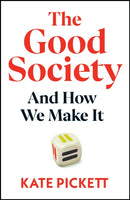 The Good Society : And How We Make It-9781847928726