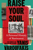Raise Your Soul : A Personal History of Resistance-9781847929068