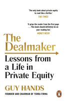 The Dealmaker : Lessons from a Life in Private Equity-9781847940575