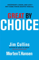 Great by Choice : Uncertainty, Chaos and Luck - Why Some Thrive Despite Them All-9781847940889