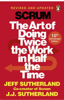 Scrum : The Art of Doing Twice the Work in Half the Time-9781847941107
