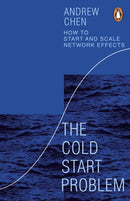 The Cold Start Problem : How to Start and Scale Network Effects-9781847942791