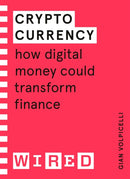 Cryptocurrency (WIRED guides) : How Digital Money Could Transform Finance-9781847943279