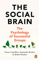 The Social Brain : The Psychology of Successful Groups-9781847943620