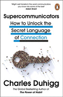 Supercommunicators : How to Unlock the Secret Language of Connection-9781847943644