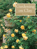Gardening on Clay-9781847970817