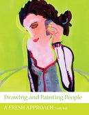 Drawing and Painting People : A Fresh Approach-9781847970886