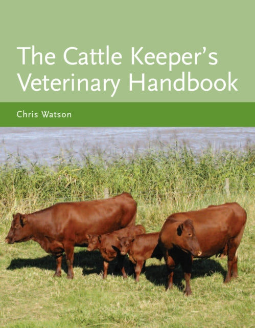 Cattle Keeper''s Veterinary Handbook