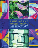 Painting and Understanding Abstract Art-9781847971715