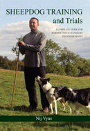 Sheepdog Training and Trials : A Complete Guide for Border Collie Handlers and Enthusiasts-9781847971906