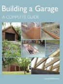 Building a Garage : A Complete Guide-9781847972224