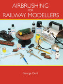 Airbrushing for Railway Modellers-9781847972651