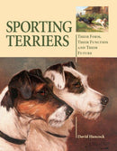 Sporting Terriers : Their Form, Their Function and Their Future-9781847973030