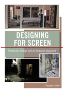 Designing for Screen : Production design and art direction explained-9781847973849