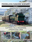 Modelling Railway Scenery : Volume 1 - Cuttings, Hills, Mountains, Streams and Lakes-9781847976192
