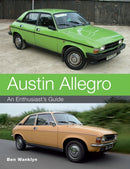 Austin Allegro : An Enthusiast's Guide-9781847976765